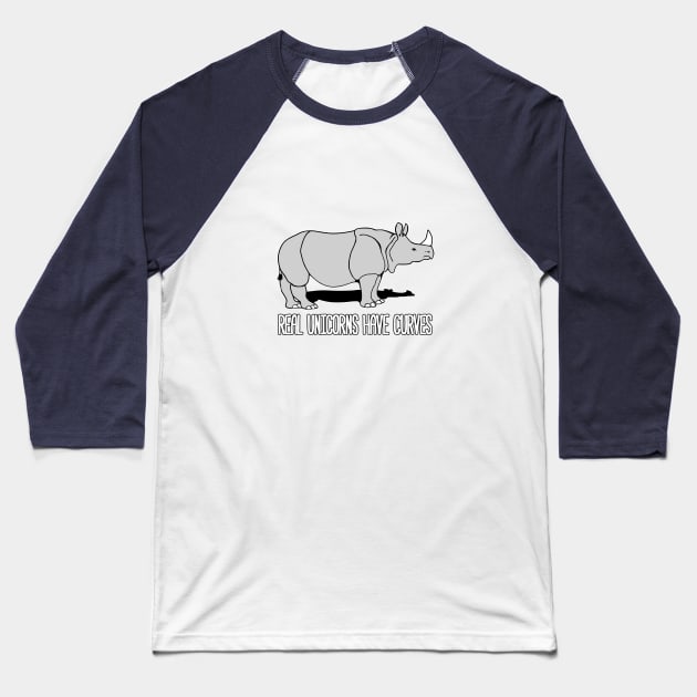 Real Unicorns Have Curves Baseball T-Shirt by AngryMongoAff